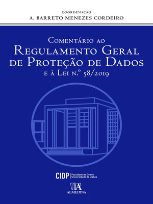 cover image of Comentário ao Regulamento Geral de Proteção de Dados e à Lei n.º 58/2019